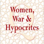 Women, War & Hypocrites